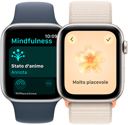 Due modelli di Apple Watch SE. Sul primo è in evidenza la sezione Stato d’animo dell’app Mindfulness. Sul secondo è selezionato lo stato d’animo "Molto piacevole".